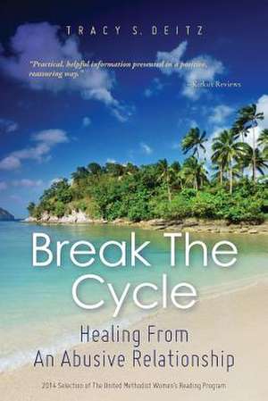 Break the Cycle de Tracy S. Deitz