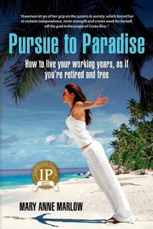 Pursue to Paradise de Mary Anne Moore