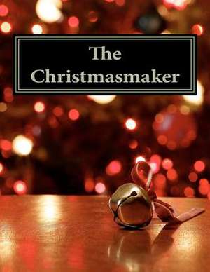 The Christmasmaker de Sonja Carlo