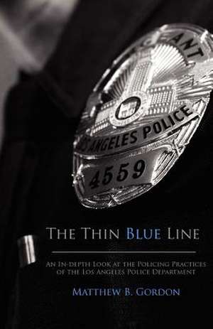 The Thin Blue Line de Matthew B. Gordon