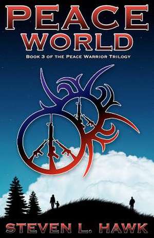 Peace World de Steven L. Hawk