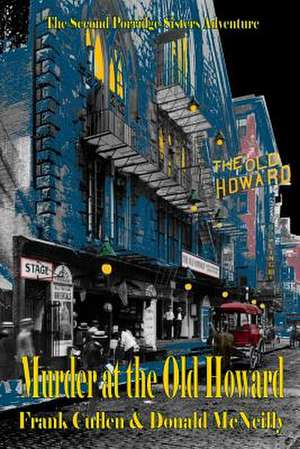 Murder at the Old Howard de Frank Cullen