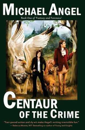 Centaur of the Crime de Michael Angel