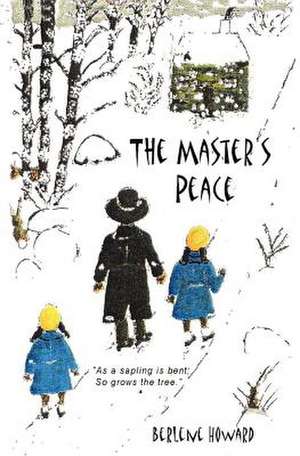 The Master's Peace de Berlene Howard