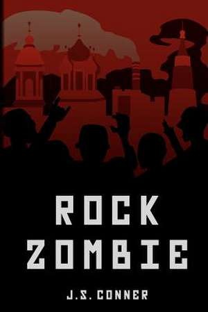 Rock Zombie de J. S. Conner