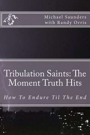 Tribulation Saints de Michael Saunders