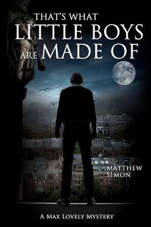 That's What Little Boys Are Made of de Matthew Simon