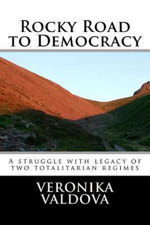 Rocky Road to Democracy de Veronika Valdova