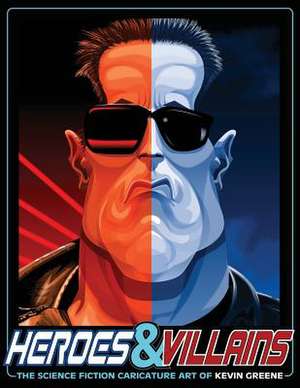 Heroes & Villains de Kevin Greene