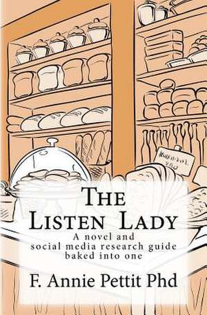 The Listen Lady de F. Annie Pettit Phd