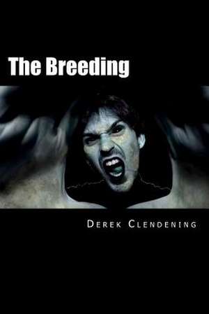 The Breeding de Derek Clendening