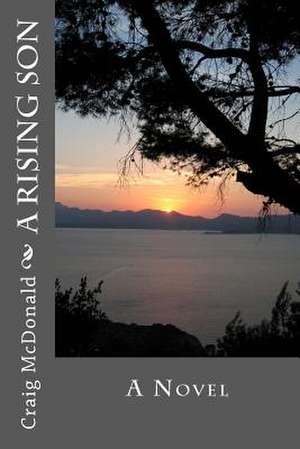 A Rising Son de Craig McDonald