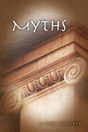 Myths de John Gardiner