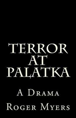 Terror at Palatka de Myers, MR Roger P.