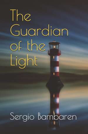 The Guardian of the Light de Sergio Bambaren