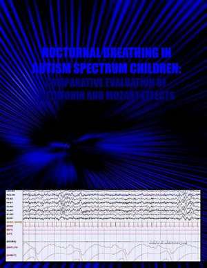 Nocturnal Breathing in Autism Spectrum Children de Dr Naira R. Matevosyan