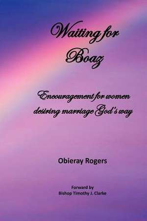 Waiting for Boaz de Obieray Rogers