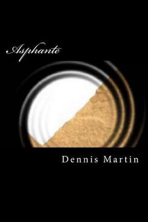 Asphante de MR Dennis Martin