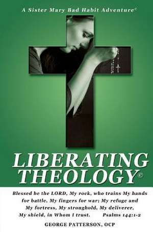 Liberating Theology de George Patterson Ocp