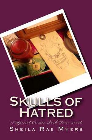 Skulls of Hatred de Sheila Rae Myers