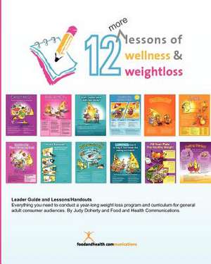 12 More Lessons of Wellness and Weight Loss de Judy Doherty