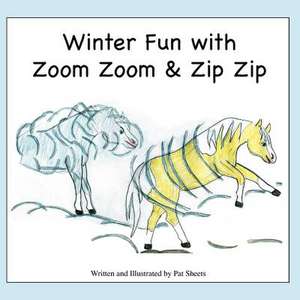 Winter Fun with Zoom Zoom & Zip Zip de Pat Sheets