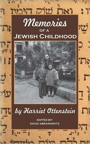 Memories of a Jewish Childhood: Poetry and Prose for Support, Solace, Healing and Hope Along Life's Journey de Harriet Ottenstein