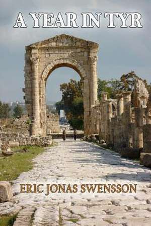 A Year in Tyr de Eric Jonas Swensson