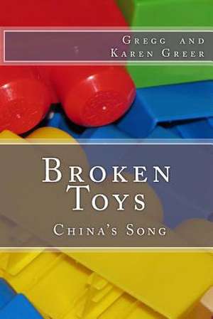 Broken Toys de Gregg Greer