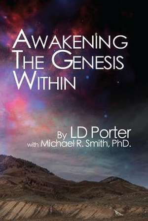 Awakening the Genesis Within de L. D. Porter