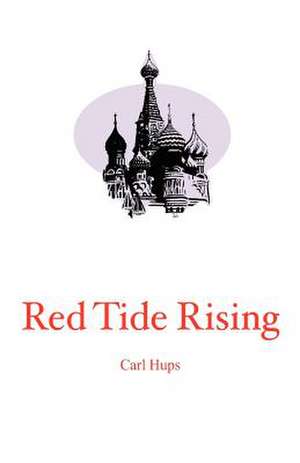 Red Tide Rising de Carl Hups