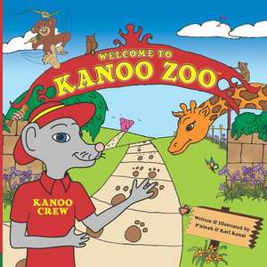 Welcome to Kanoo Zoo! de P'Ninah and Karl Kanai