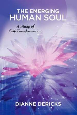 The Emerging Human Soul de Mrs Dianne Dericks