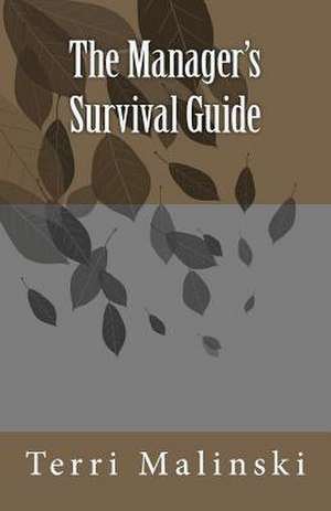 The Manager's Survival Guide de Terri Malinski