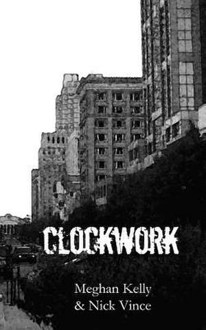 Clockwork de Meghan Kelly