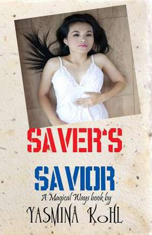 Saver's Savior de Yasmina Kohl