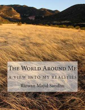 The World Around Me de Rizwan Majid Sandhu