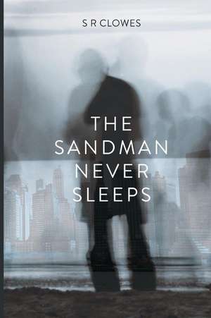 The Sandman Never Sleeps de Clowes, MR S. R.