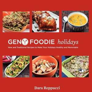 Gen y Foodie Holidays de Dara Reppucci