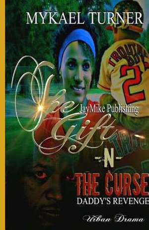 Tha Gift & Tha Curse! de My'kael Turner