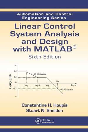 Linear Control System Analysis and Design with MATLAB® de Constantine H. Houpis