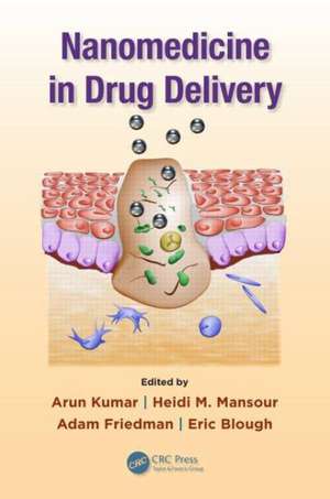 Nanomedicine in Drug Delivery de Arun Kumar