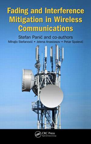 Fading and Interference Mitigation in Wireless Communications de Stefan Panic