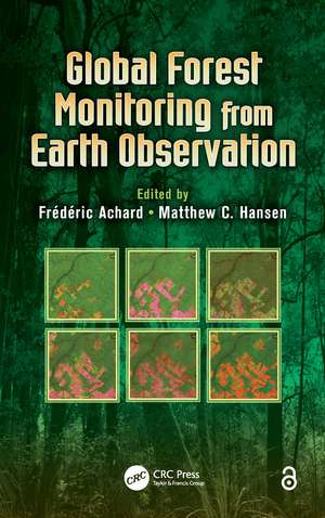 Global Forest Monitoring from Earth Observation de Frederic Achard