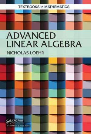 Advanced Linear Algebra de Nicholas A. Loehr