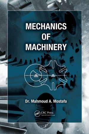 Mechanics of Machinery de Mahmoud A. Mostafa