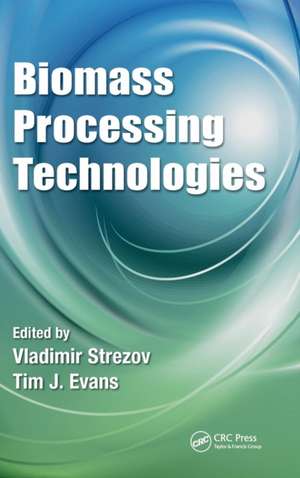 Biomass Processing Technologies de Vladimir Strezov