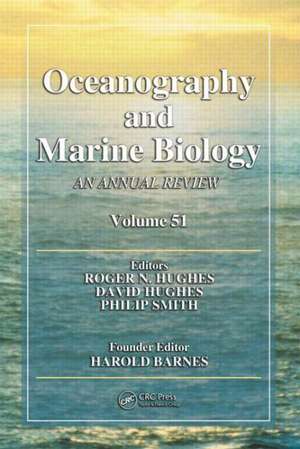 Oceanography and Marine Biology: An annual review. Volume 51 de R. N. Hughes