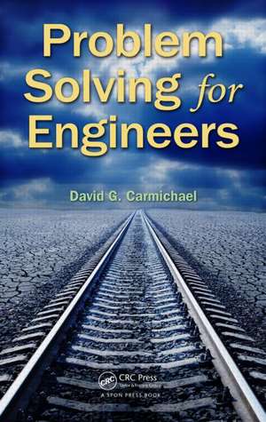 Problem Solving for Engineers de David G. Carmichael