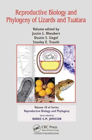 Reproductive Biology and Phylogeny of Lizards and Tuatara de Justin L. Rheubert